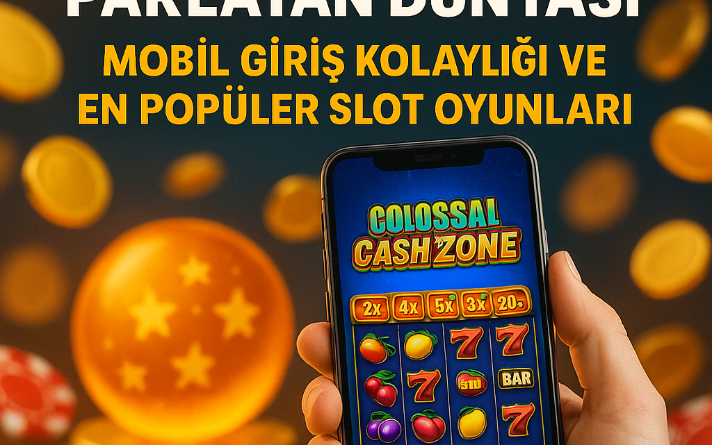 777Grandbet’in Parlayan Dünyası: Mobil Giriş Kolaylığı ve En Popüler Slot Oyunları